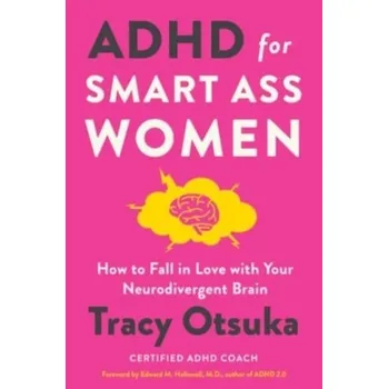 Populárně naučná literatura pro dospělé ADHD for Smart Ass Women - Otsuka, Tracy [EN] (2023, Firma, HarperCollins)