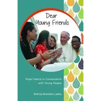 DEAR YOUNG FRIENDS - LEAHY, BRENDAN