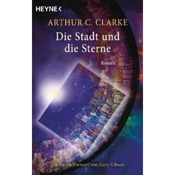 Die Stadt und die Sterne - Clarke, Arthur C.