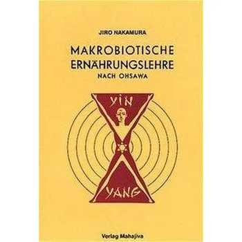Makrobiotische Ernährungslehre nach Ohsawa - Nakamura, Jiro