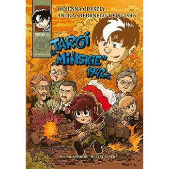 Targi mińskie 1942 r. Wojenna odyseja Antka Srebrnego - Tomasz Łabuszewski
