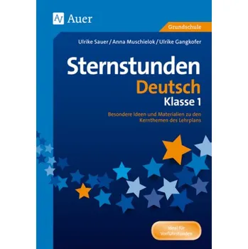 Německý jazyk Sternstunden Deutsch - Klasse 1 - Sauer, Ulrike