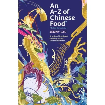 An A-Z of Chinese Food (Recipes Not Included) - Lau, Jenny [EN] (2026, Brožovaná, Hodder And Stoughton Ltd.)