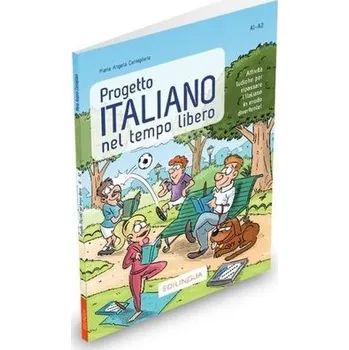 Italský jazyk Progetto Italiano nel tempo libero A1-A2 - Cernigliaro Maria Angela