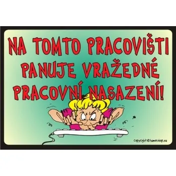 Žertovný předmět Certifikát - Na tomto pracovišti panuje vražedné