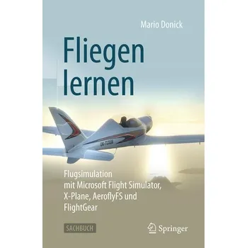 Technika Fliegen lernen - Donick, Mario [DE] (2025, Brožovaná, Springer, Berlin)