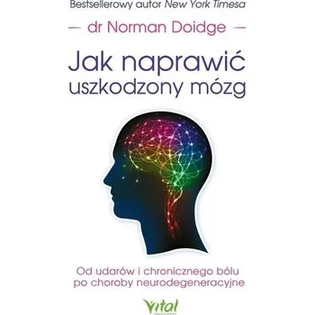 Jak naprawić uszkodzony mózg - Norman Doidge [PL] (2025, Brožovaná, Vital)