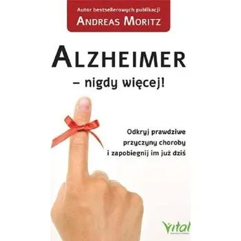 Alzheimer - nigdy więcej! - Moritz Andreas