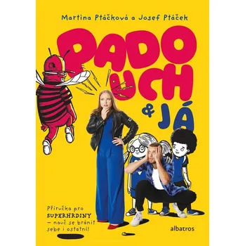 Bystrá hlava Padouch a já - Příručka pro superhrdiny – nauč bránit sebe i ostatní!