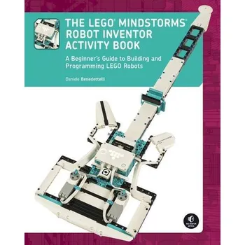 Anglický jazyk The LEGO MINDSTORMS Robot Inventor Activity Book - Daniele Benedettelli