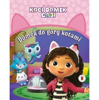 Domek do góry kotami. Koci Domek Gabi - opracowanie zbiorowe