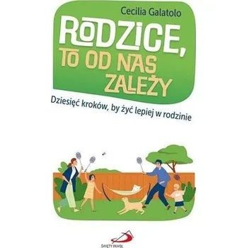 Rodzice, to od nas zależy - Cecilia Galatolo