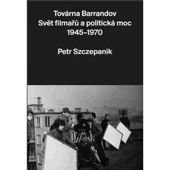 Umění Továrna Barrandov - Petr Szczepanik