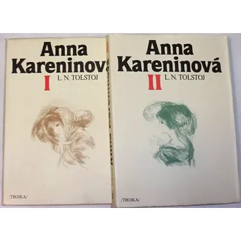 Literární biografie Tolstoj Lev Nikolajevič - Anna Kareninová I-II