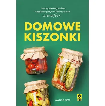 Domowe kiszonki w.5 - Ewa Sypnik-Pogorzelska i Magdalena Jendrzejewska-