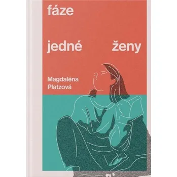Fáze jedné ženy - Magdaléna Platzová (2025, pevná)