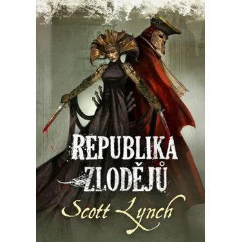 Republika zlodějů - Scott Lynch