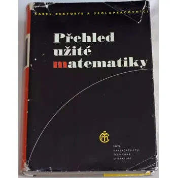 Matematika Rektorys Karel - Přehled užité matematiky