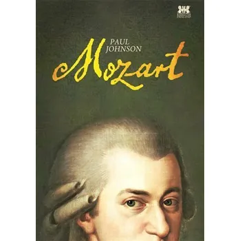 Literární biografie Mozart - Paul Johnson