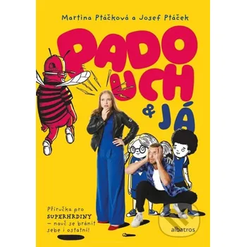 Padouch a já - Martina Ptáčková, Josef Ptáček ml. nastole