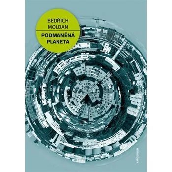 Podmaněná planeta - Bedřich Moldan