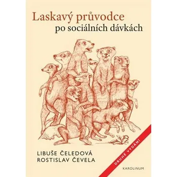 Laskavý průvodce po sociálních dávkách - Libuše Čeledová, Rostislav Čevela