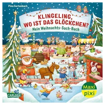 První čtění Maxi Pixi 447: Klingeling, wo ist das Glöckchen? Mein Weihnachts-Such-Buch - Gertenbach, Pina