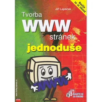 Jiří Lapáček Tvorba WWW stránek Stav: Použité zboží - jako nová