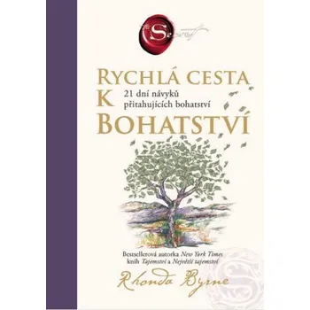 Kniha Rychlá cesta k bohatství - Rhonda Byrne