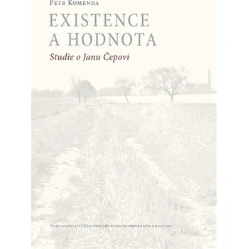 Existence a hodnota - Studie o Janu Čepovi