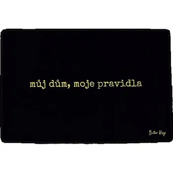 Rohožka Butter Kings Rohožka můj dům, moje pravidla 60 × 40 cm