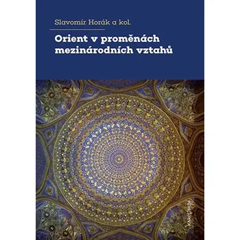 Orient v proměnách mezinárodních vztahů