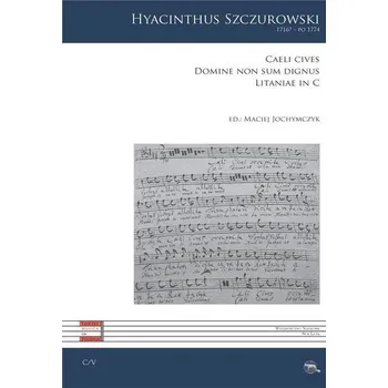 Hudební výchova Caeli cives occurrite - Hyacinthus Szczurowski