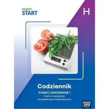 Pewny Start. Codziennik. Funkcjonowanie 1 poz. H - praca zbiorowa