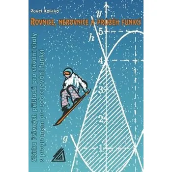 Kniha Rovnice, nerovnice a průběh funkcí - Sbírka řešených příkladů pro SŠ s programem pro zobrazování funkcí + CD