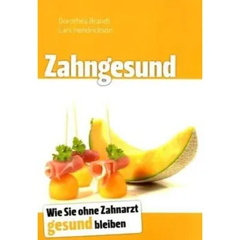Zahngesund - Brandt, Dorothea