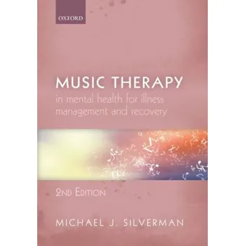 Music Therapy in Mental Health for Illness Management and Recovery – Michael Silverman (EN)