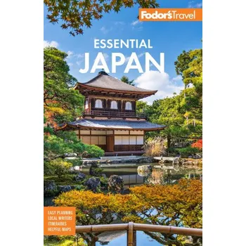 Cestování Fodor's Essential Japan – Fodor's Travel Guides (EN)