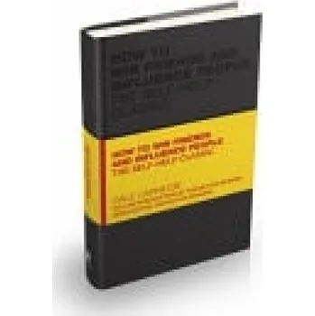 How to Win Friends and Influence People - Carnegie, Dale