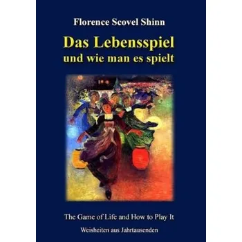 Das Lebensspiel und wie man es spielt - Shinn, Florence Scovel [DE] (2015, Brožovaná / brožovaná, Books on Demand)
