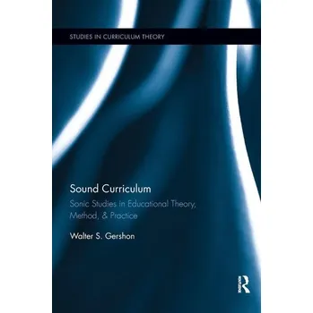 Sound Curriculum - Gershon, Walter S. [EN] (2019, Brožovaná, Taylor & Francis Ltd)