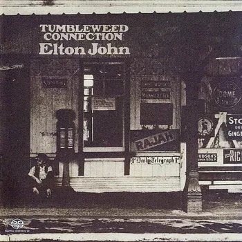 Zahraniční hudba SACD Elton John - Tumbleweed Connection - SACD [2004] - Island Records, The Rocket Record Company, Chronicles