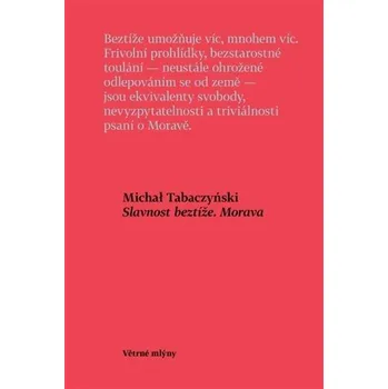 Umění Slavnost beztíže. Morava Michal Tabaczyński