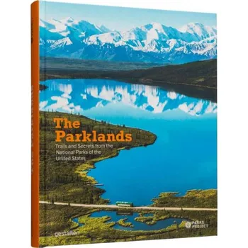 Umění The Parklands: Trails and Secrets from the National Parks of the United States