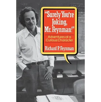 Surely You Re Joking, Mr. Feynman! - Feynman Richard P.