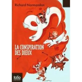Conspiration des dieux - Richard Normandon