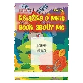 Pohádka Książka o mnie. Book about me cz. 2 książka o sobie dla dzieci książka do nauki o emocjach i tożsamości książka edukacyjna o emocjach i osobowości dziecka książka dla dziecka o odkrywaniu siebie Róża Pop książki o rozwoju dziecka solidna książka edukacyjn