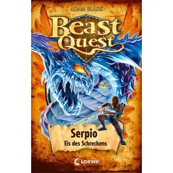 Beast Quest (Band 65) - Serpio, Eis des Schreckens - Adam Blade