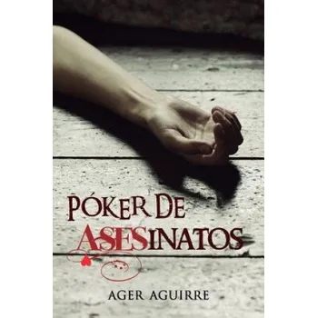 Poker de asesinatos (Ager Aguirre Zubillaga)(Brožovaná)