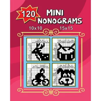 120 Mini Nonograms 10x10 and 15x15 – Teriokhin Vadim Teriokhin (EN)